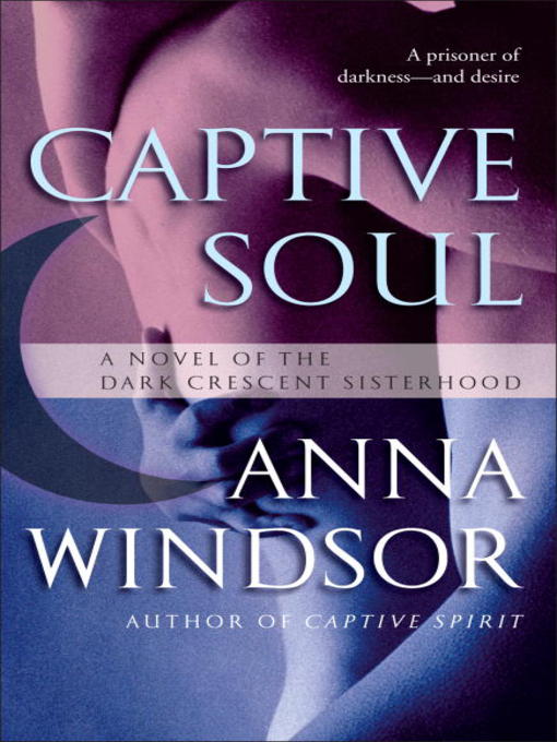 Title details for Captive Soul by Anna Windsor - Available